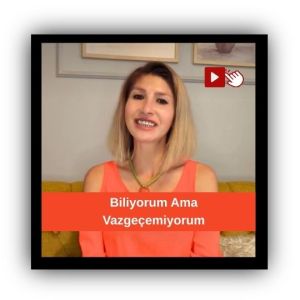 Biliyorum Ama Vazgeçemiyorum